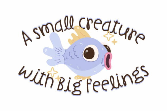 A Small Creature with Big Feelings