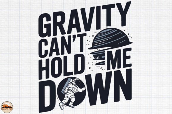 Gravity Can't Hold Me Down Sublimation