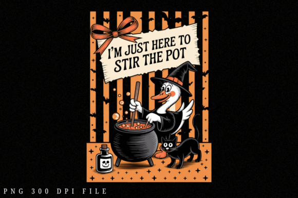 I m Just Here to Stir the Pot PNG Design