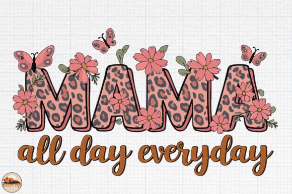 MAMA All Day Every Day, Mother’s Day Png