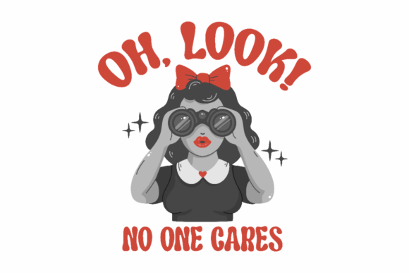 No One Cares, Sarcastic Retro Woman