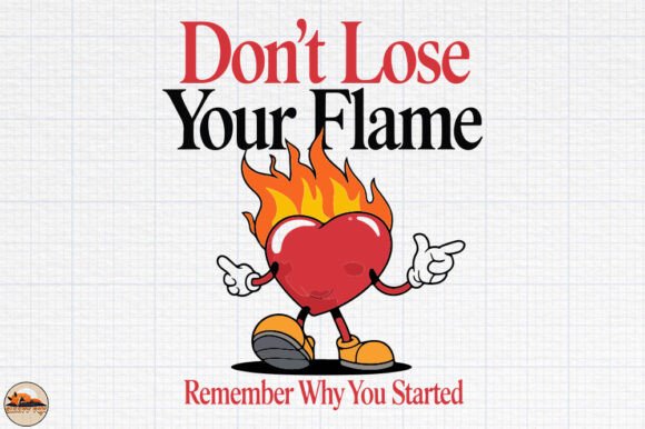 Self-Motivation, Don't Lose Your Flame