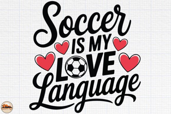Soccer is My Love Language Sublimation
