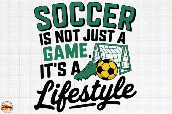 Soccer is Not Just a Game, Lifestyle